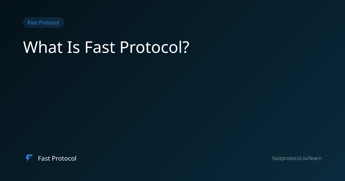 What Is Fast Protocol? | Fast Protocol